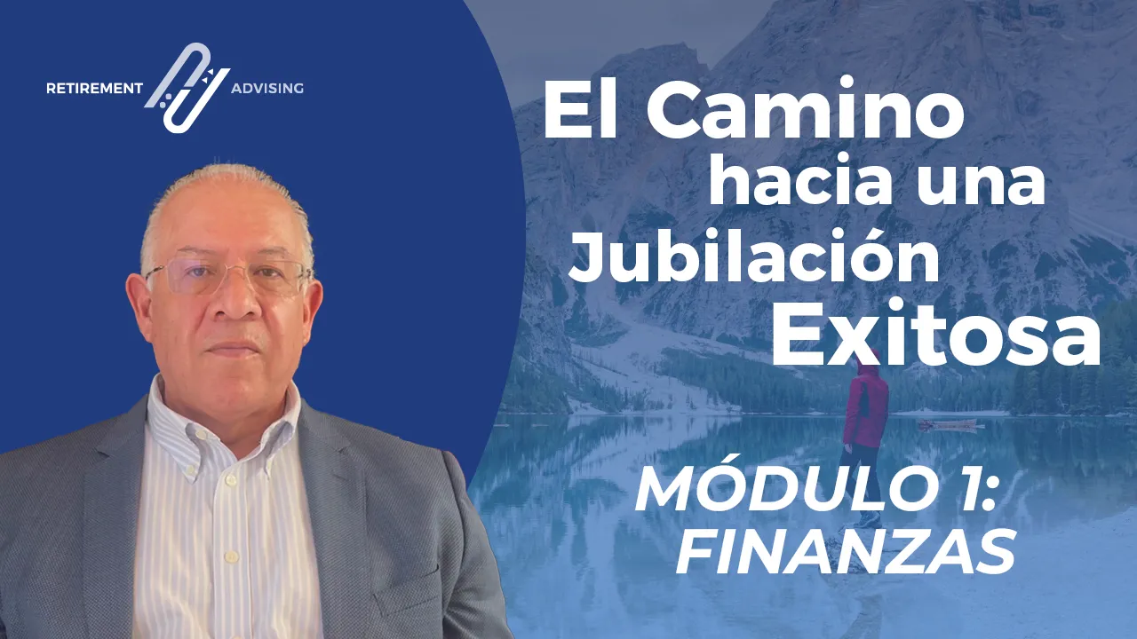 El camino hacia una jubilación exitosa - Módulo 1: Finanzas